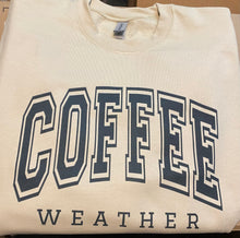 Load image into Gallery viewer, Coffee weather crew neck
