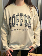 Load image into Gallery viewer, Coffee weather crew neck
