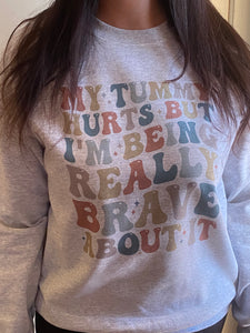 My tummy hurts sweatshirt