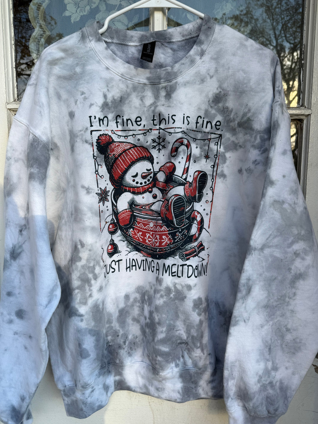 Im Fine, its Fine snowman meltdown sweatshirt Dyed
