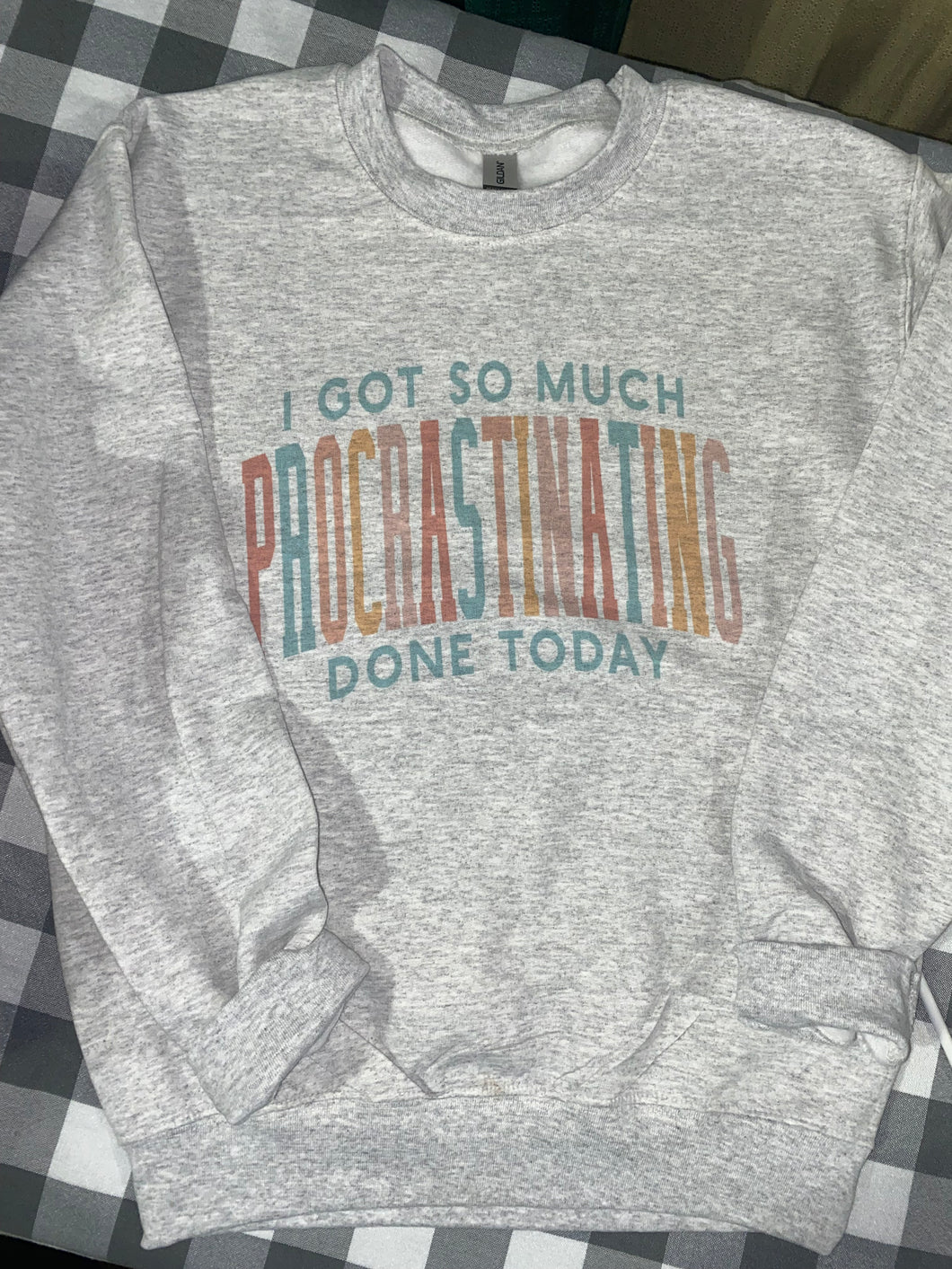 Procrastinating Done Today Sweatshirt