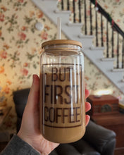 Load image into Gallery viewer, But first coffee glass can
